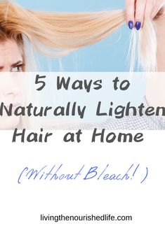 Lemon Hair Lightening, Lighten Hair At Home, Naturally Lighten Hair, Lemon Juice Hair, Sun Bleached Hair, Diy Hair Care Recipes, Bleaching Your Hair