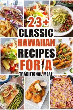 hawaiian food with the words 25 classic hawaiian recipes for a traditional meal