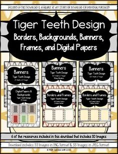 the tiger teeth design borders, backgrounds, banners, frames and digital papers for teachers