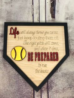 a wooden sign with a baseball on it that says, be prepared to run the house