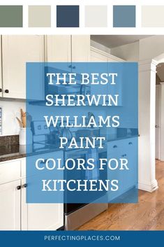 the best sherwin williams paint colors for kitchen cabinets in blue and white with text overlay