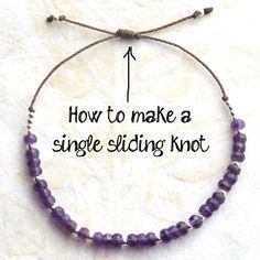 a purple beaded bracelet with the words how to make a single sliding knot on it