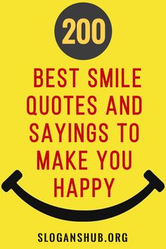 a smiley face with the words 200 best smile quotes and sayings to make you happy