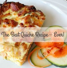 the best quiche recipe ever on a plate with cucumbers and carrots