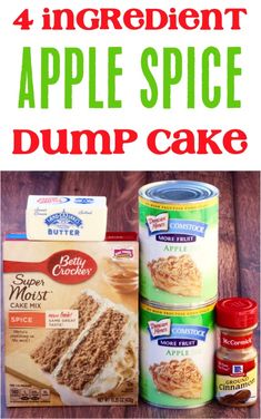 an advertisement for apple spice dump cake with the words, 4 ingredient apple spice dump cake