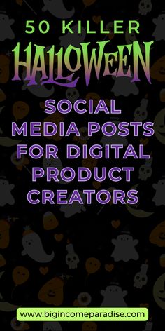 the text reads 50 killer halloween social media posts for digital product creators on a black background