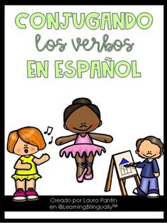 an image of children in spanish with the words conjugando los verbros en espanol