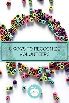 the words 8 ways to recognize volunteerers are arranged in colorful letters on a white background