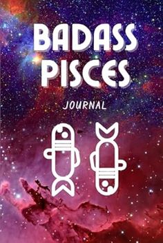 Badass Pisces Journal: 120 Page College Ruled Lined Notebook Journal Diary (Badass Zodiac) Pisces Journal, Virtual Families, Kindle App, Amazon Books, Kindle Reading