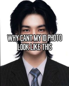 a man in a suit and tie with the caption why can't my id photo look like this?