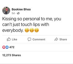 two tweets with different emoticions on them, one says'kissing so personal to me, you can't just touch lips with everybody '