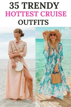 three women in dresses and hats on the beach with text overlay that reads, 35 trendy hottest cruise outfits