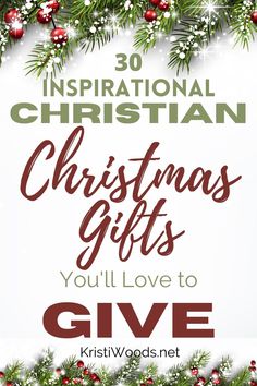 christmas gifts you'll love to give with the words 30 inspirational christian christmas gifts you'll love to give