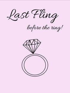 a wedding ring with the words last fling before the ring