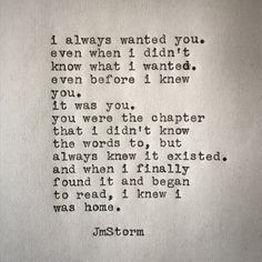 an old typewriter with the words i always wanted you even when i didn't know