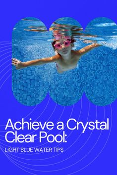 Achieve a crystal-clear pool with tips for maintaining light blue water. Water Tips, Pool Light, Pool Maintenance, Water Can, Water Colors, Pool Water, Blue Water, Crystal Clear, Light Blue