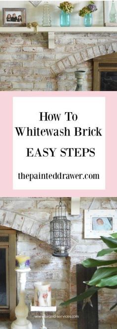 a brick fireplace with the words how to whitewash brick easy steps on top and below