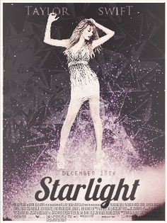 a concert poster for starlight featuring taylor swift