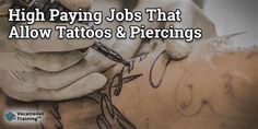 a man getting his tattoo done with the words high paying jobs that allow tattoos and piercings