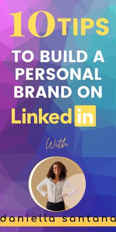 the top 10 tips to build a personal brand on linkedin