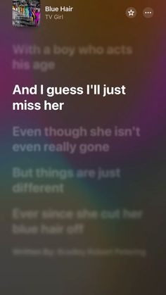 an iphone screen with the text blue hair and i guess i'll just miss her