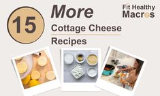 five pictures with the words more cottage cheese recipes on them, including lemons and other ingredients