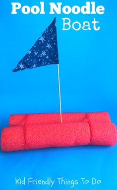 a toy boat made out of foam with a flag on it and the words pool noodle boat