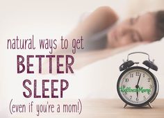 Natural Ways to Get Better Sleep -Even If You're a Mom Insomnia Help, Get Better Sleep, Natural Beauty Treatments, Wellness Mama, Sleep Environment, Sleep Remedies, Natural Sleep Remedies, Hormone Health, Have A Good Night