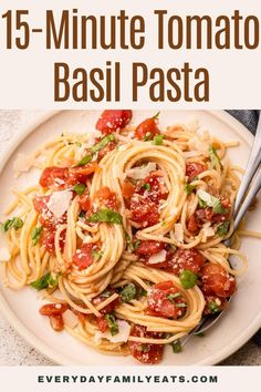 pasta with tomato sauce and parmesan cheese on top in a white plate, text overlay reads 15 minute tomato basil pasta