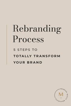 a book cover with the title re branding process 5 steps to totally transform your brand