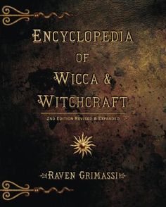 Craft Elder and author Raven Grimassi has revised and expanded his indispensable reference work, the award-winning Encyclopedia of Wicca & Witchcraft. The first book of its kind to be written by a practicing Witch, this guide presents Wicca/Witchcraft as a spiritual path, connecting religious concepts and spirituality to both a historical background and modern practice. With a wealth of information on European folklore and Western Occultism, and material relevant to any tradition, you can use th Witches Library, Witchy Books, Wiccan Books, Witchcraft Symbols, Wiccan Rede, Wiccan Crafts, Witch Rituals, Witchcraft Books, Read List