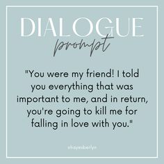 the quote for dialogue's favorite poem, you were my friend i told you