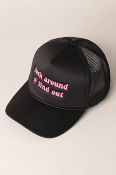 The F Around n' Find Out Cap features bold letter typography and intricate embroidery, making a sassy statement wherever you go. The mesh back and adjustable snap closure provide comfort and style, while the trucker hat design adds a touch of style to your outfit. Stay on trend with this fashionable and versatile cap. Black and nude will restock 5/3 Adjustable Mesh Hats For Streetwear, Adjustable Mesh Hat For Streetwear, Trendy Trucker Hat With Curved Brim For Streetwear, Trendy Curved Brim Trucker Hat For Streetwear, Trendy Mesh Baseball Cap, One Size Fits Most, Trendy Adjustable Mesh Baseball Cap, Trendy Mesh Baseball Cap, Mesh Baseball Cap With Letter Print And Curved Brim, Spring Black Trucker Hat With Curved Bill