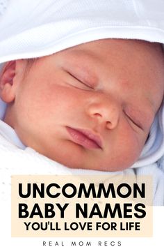 a baby is sleeping with the caption uncommon baby names you'll love for life