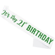 a white and green birthday banner with the words happy 21st birthday on it's side