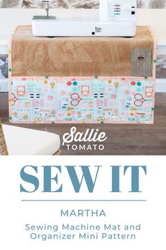 sewing machine mat and organizer mini pattern with sew it logo overlaying the image