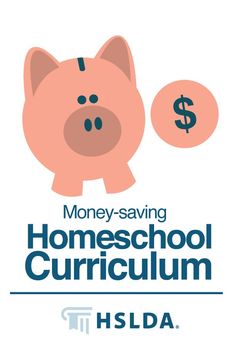 a piggy bank with the words, money saving homeschool curriculum hslda