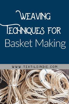 weaving techniques for basket making with text overlay