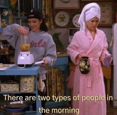 there are two types of people in the morning, and one is wearing a bathrobe