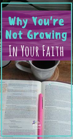 an open book with the title why you're not growing in your faith