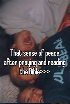 two children laying on top of each other with the words that sense of peace after praying and reading the bible > > >