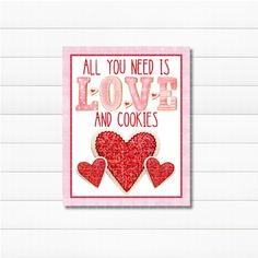 a card that says, all you need is love and cookies