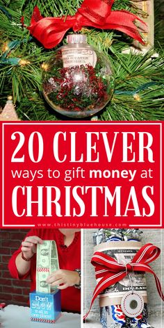 christmas decorations and gifts with text overlay that reads 20 clever ways to gift money at christmas