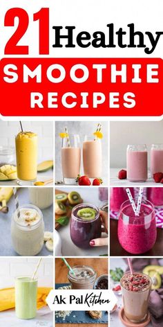 healthy smoothie recipe collage with text overlay that reads, 21 healthy smoothie recipes