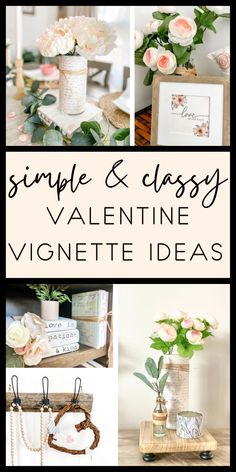 simple and classy valentine's day vignettee ideas for the home