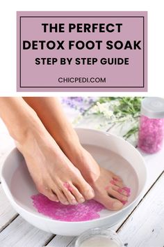 Creating a Detox Foot Soak - Step By Step Guide