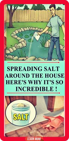 a poster with an image of a man in the background and text reading spreading salt around the house here's why it's so incredible