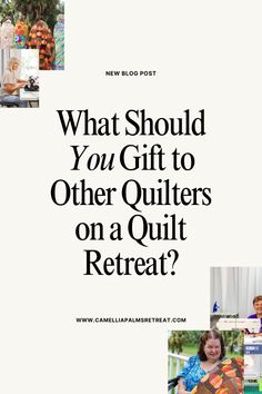 an advertisement for quilters on a quilt retreat with images of children and adults