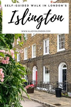 an image of a street in london with the words, self - guided walkin london's islington