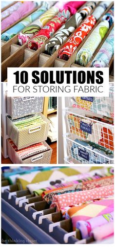 several different types of fabric are shown with the words, 10 solutions for storing fabric